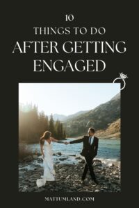 A guide for the 10 things to do after getting engaged
